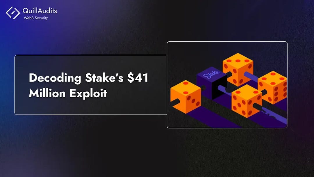 Decoding Stake’s $41 Million Exploit
