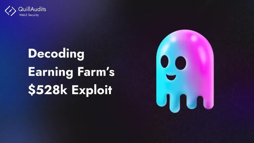 Decoding Earning Farm’s $528k Exploit