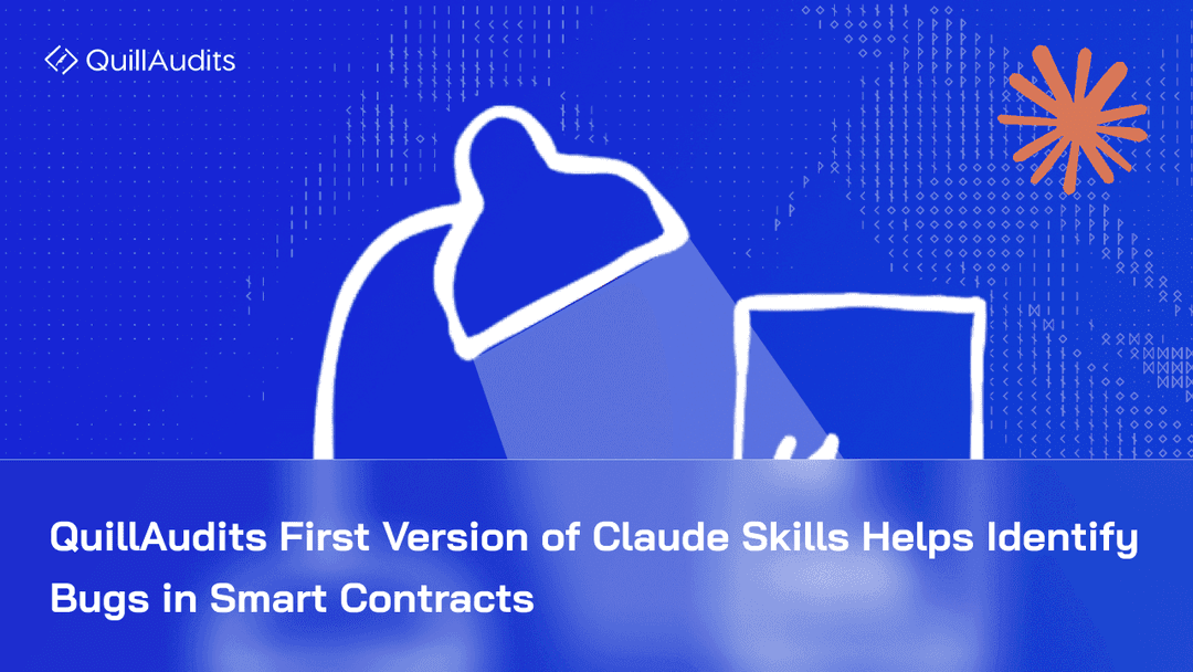 QuillAudits First Version of Claude Skills Helps Identify Bugs in Smart Contracts